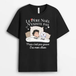 T-shirt Personnalisé Chien - T Shirt Le Père Noel N'Existe Pas