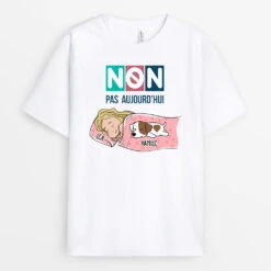 T-shirt Non Pas Aujourd'hui Version Avec Chiens Personnalisé