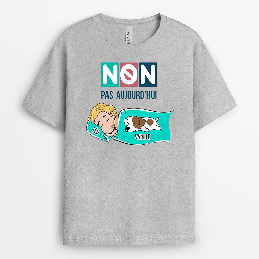 T-shirt Non Pas Aujourd'hui Version Avec Chiens Personnalisé 4 T-shirt Non Pas Aujourd'hui Version Avec Chiens Personnalisé – Image 2