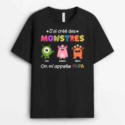 T-shirt J'ai Crée Des Monstres On M'appelle Papa Personanlisé