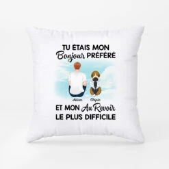 Coussin Mon Bonjour Préféré Et Mon Au Revoir Le Plus Difficile Papa Chien Personnalisé - Cadeau Souvenir Chien Décédé