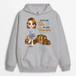 Sweat À Capuche Juste Une Femme Qui Aime Le Voyage Personnalisé