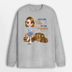 Manches Longues Juste Une Femme Qui Aime Le Voyage Personnalisé