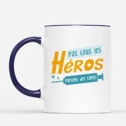Mug Tous Les Héros Ne Portent Pas Une Cape Personnalisé -Cadeau Plus 1148MFR3 Cadeau Personnalise Mug Heros Cape Infirmier Infirmiere