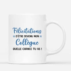 Mug Personnalisé - Félicitations D’être Devenu(e) Mon Collègue -Cadeau Plus 1156MFR3 Cadeau Personnalise Mug Felicitations Chance Collegues
