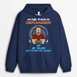 Sweat à Capuche Ne Pas Déranger Je Suis En Train De Jouer Personnalisé