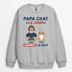 Sweatshirt Papa Chat Le Jour Gamer La Nuit Personnalisé