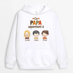 Sweat à Capuche Ce Papy/Papa Appartient À Personnalisé