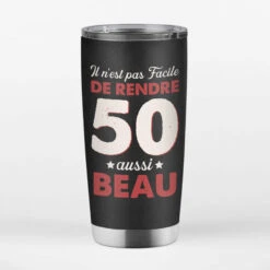 Mug Isotherme Il N'est Pas Facile De Rendre 60 Aussi Beau Personnalisé -Cadeau Plus 1233TFR3 mug isotherme il nest pas facile de rendre 60 aussi beau personnalise
