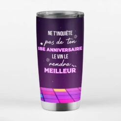 Mug Isotherme Ne T'inquiète Pas De Ton 18e Anniversaire Personnalisé -Cadeau Plus 1242TFR3 mug isotherme ne tinquiete pas de ton 18e anniversaire personnalise