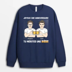 Sweatshirt Joyeux 30e Anniversaire Tu Mérites Une Bière Personnalisé