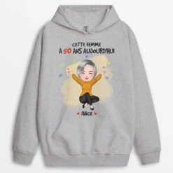 Sweat à Capuche Cette Femme A 50 Ans Aujourd'Hui Personnalisé