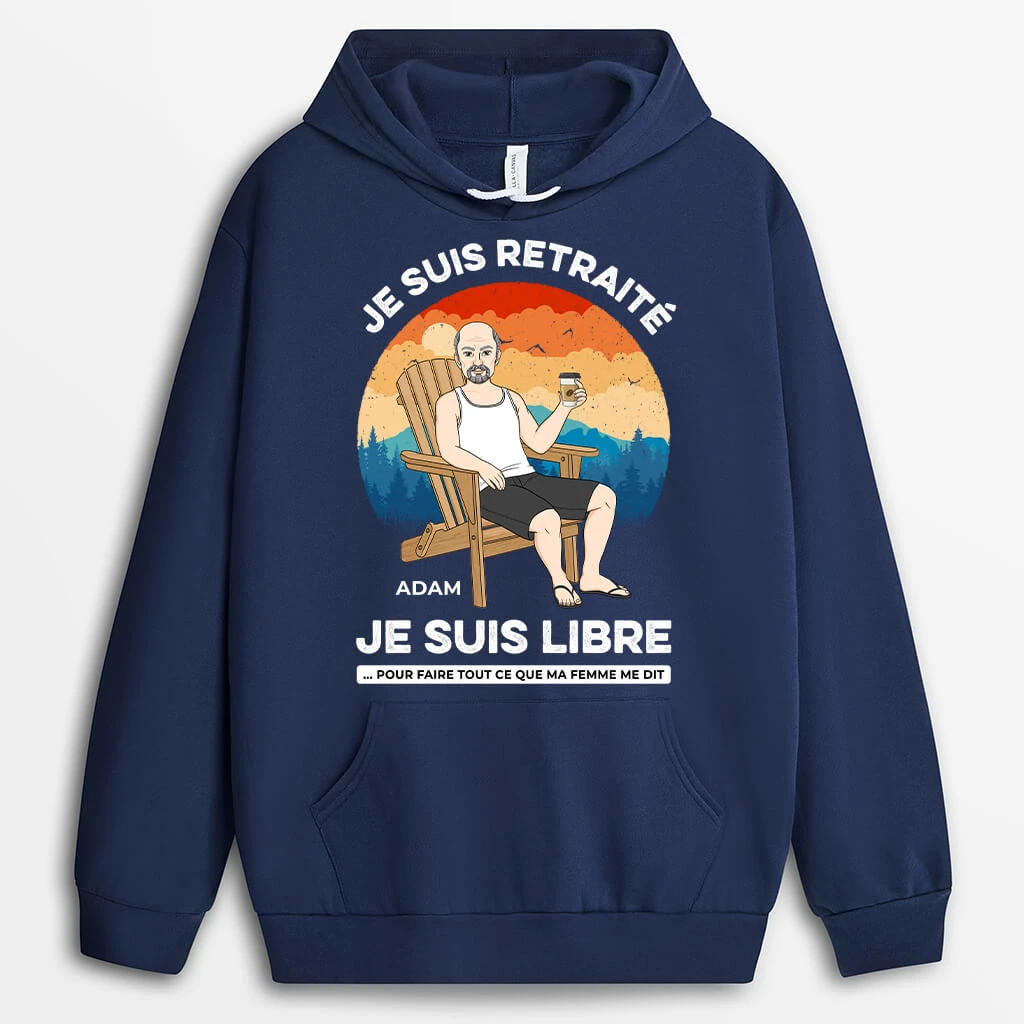 Sweat à Capuche Je Suis Retraité Je Suis Libre Personnalisé 4 Sweat à Capuche Je Suis Retraité Je Suis Libre Personnalisé – Image 2