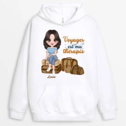 Sweat à Capuche Voyager Est Ma Thérapie Personnalisé