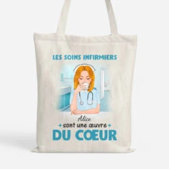 Les Soins Infirmiers Sont Une Œuvre Du Cœur - Tote Bag Infirmière Personnalisé