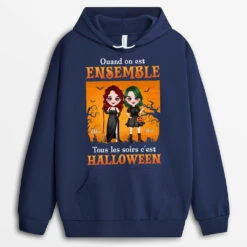 Sweat à Capuche Quand On Est Ensemble Toutes Les Nuits Sont Halloween Personnalisé -Cadeau Plus 1333HFR2 sweat a capuche quand on est ensemble toutes les nuits sont halloween personnalise
