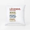 Légende Mari Papa Papy Depuis - Coussin Homme Personnalisé -Cadeau Plus 1503PFR1 legende mari papa papy depuis coussin homme personnalise