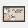 Nous Gouvernons La Maison - Toile Personnalisée Animaux -Cadeau Plus 1662CFR1 nous gouvernons la maison toile personnalisee animaux