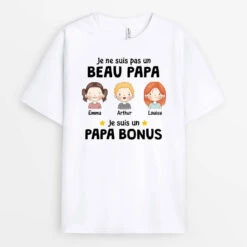 Je Suis Un Papa Bonus - Tee Shirt Beau Papa Personnalisable