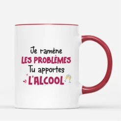 Mug Je Ramène Les Problèmes Tu Apportes L'Alcool Personnalisé -Cadeau Plus 2490MFR3 mug je ramene les problemes tu apportes lalcool personnalise