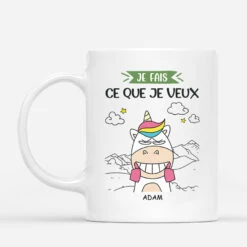 Mug Je Fais Ce Que Je Veux Licorne Personnalisé