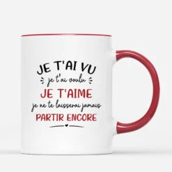 Mug Je Ne Te Laisserai Jamais Partir Encore Personnalisé -Cadeau Plus 2575MFR3 mug je ne te laisserai jamais partir encore personnalise