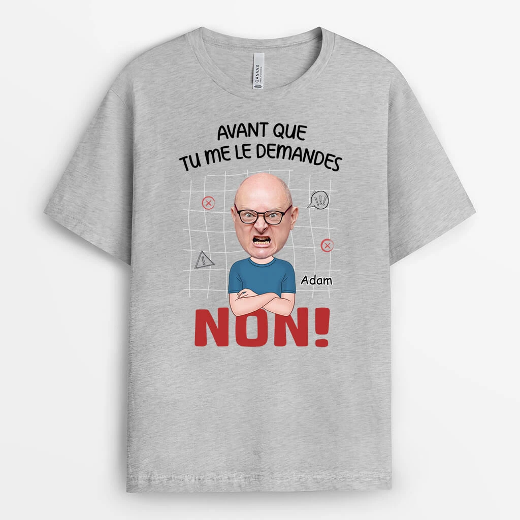 T Shirt Avant Que Tu Me Le Demandes Version Homme Personnalisé 3 T Shirt Avant Que Tu Me Le Demandes Version Homme Personnalisé