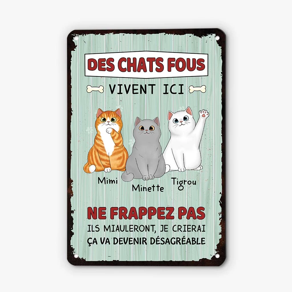 Plaque Personnalisée Chat – Des Chats Fous Vivent Ici 3 Plaque Personnalisée Chat – Des Chats Fous Vivent Ici