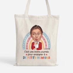 C'est Une Bonne Journée Pour Enseigner À De Petits Humains - Tote Bag Maitresse Personnalisé