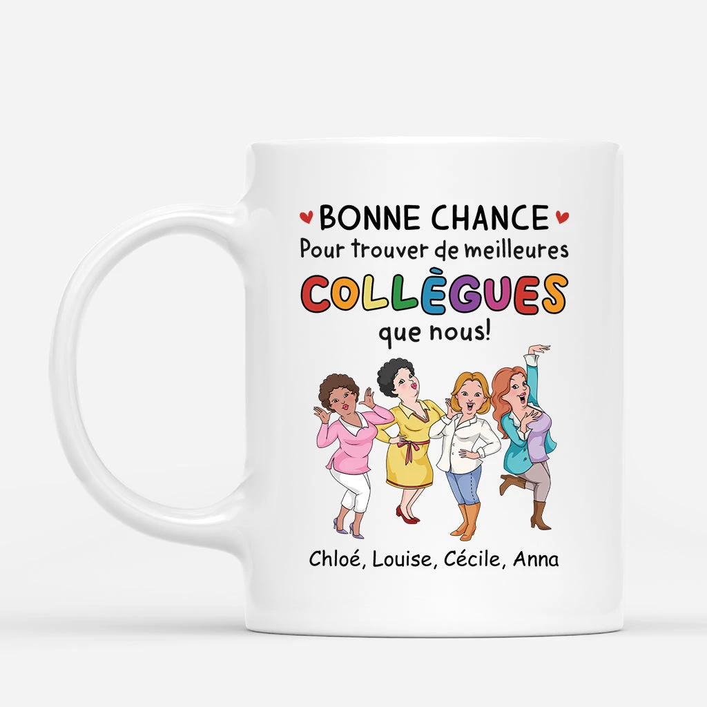 Mug Humoristique Collègue - Bonne Chance Pour Trouver De Meilleures Que Nous 3 Mug Humoristique Collègue - Bonne Chance Pour Trouver De Meilleures Que Nous