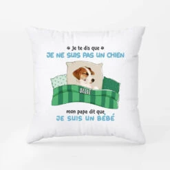 Je Te Dis Que Je Ne Suis Pas Un Chien - Coussin Chien Personnalisé
