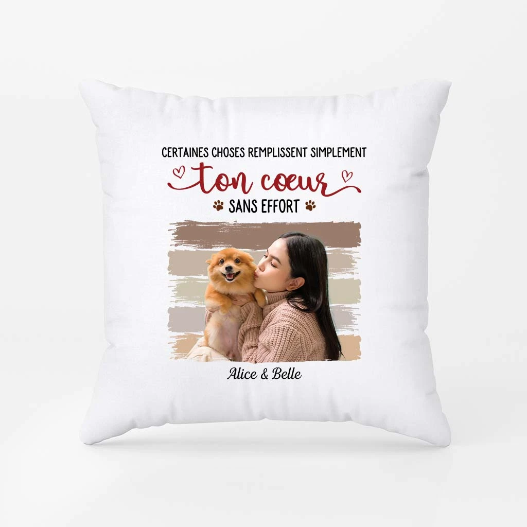 Certaines Choses Remplissent Simplement Ton Cœur Sans Effort Avec Photo - Coussin Chien Personnalisable 3 Certaines Choses Remplissent Simplement Ton Cœur Sans Effort Avec Photo - Coussin Chien Personnalisable