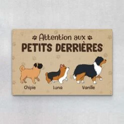 Attention Aux Petits Derrières Version Chiens - Paillasson Chien Personnalisable