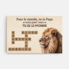 Tu Es Le Monde Version Mots Croisés Et Papa Lion - Toile Personnalisée Papa -Cadeau Plus 3430CFR1 tu es le monde version mots croises et papa lion toile personnalisee papa