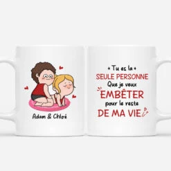 Tu Es La Seule Personne Que Je Veux Embêter Pour Le Reste De Ma Vie - Tasse Couple Humoristique