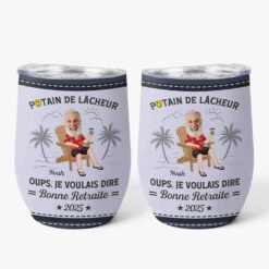 Mug Isotherme 355ml Personnalisé - Oups Je Voulais Dire Bonne Retraite