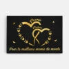 Toile Personnalisable - Pour La Meilleure Mamie - Cœur D'Or 2 Toile Personnalisable - Pour La Meilleure Mamie - Cœur D'Or -Cadeau Plus 4469CFR1 toile personnalisable pour la meilleure mamie coeur dor 4469c8m3a