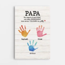 Toile Personnalisée Papa - Peu Importe À Quel Point Ces Mains Grandissent