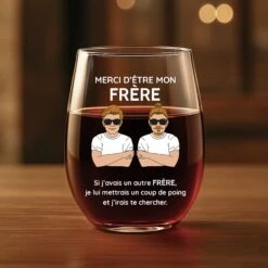Verre À Vin Sans Pied Personnalisé Pour Homme - Merci D’Être Mon Frère