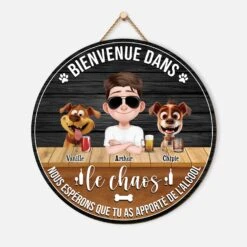 Plaque En Bois Personnalisée Avec Chien À Suspendre - Bienvenue Dans Le Chaos